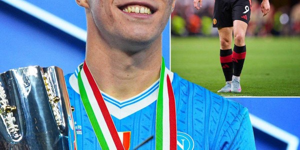 霍伊伦德从曼联梦碎到那不勒斯新生：背后真相与红魔巨额亏损揭秘