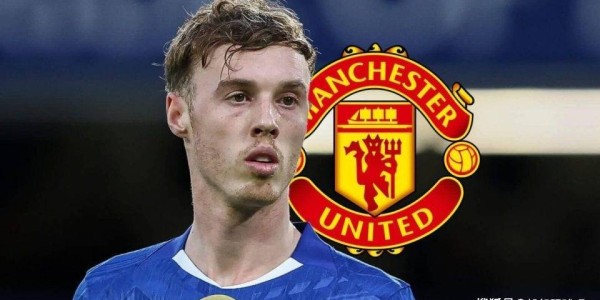 转会传闻：帕尔默点头同意加盟曼联 切尔西标价1.5亿镑待价而沽